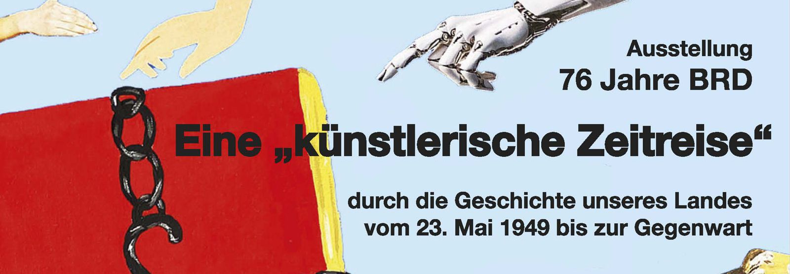 76 Jahre BRD Eine künstlerische Zeitreise
